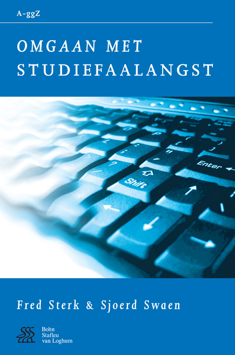 Omgaan met studiefaalangst -  W.A. Sterk,  S.J. Swaen