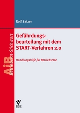 Gefährdungsbeurteilung mit dem START-Verfahren 2.0 - Rolf Satzer