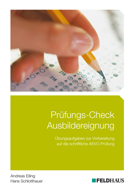 Prüfungs-Check Ausbildereignung - Andreas Eiling, Hans Schlotthauer