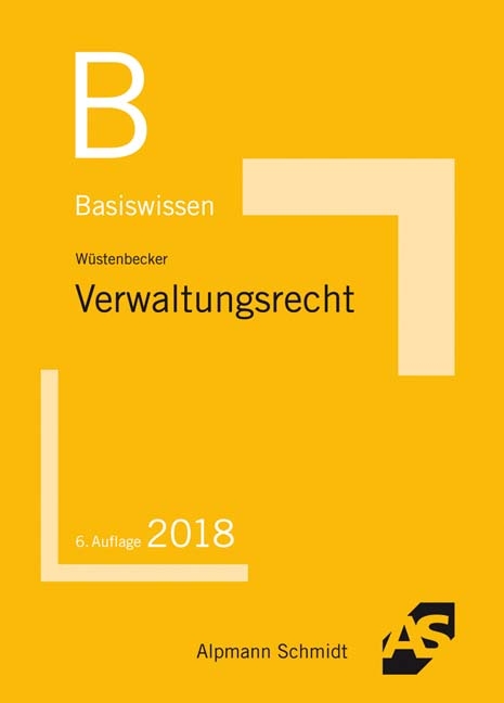 Basiswissen Verwaltungsrecht - Horst Wüstenbecker