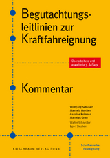 Begutachtungsleitlinien zur Kraftfahreignung - Wolfgang, Schubert; Manuela, Huetten; Caroline, Reimann; Matthias, Graw; Walter, Schneider; Egon, Stephan