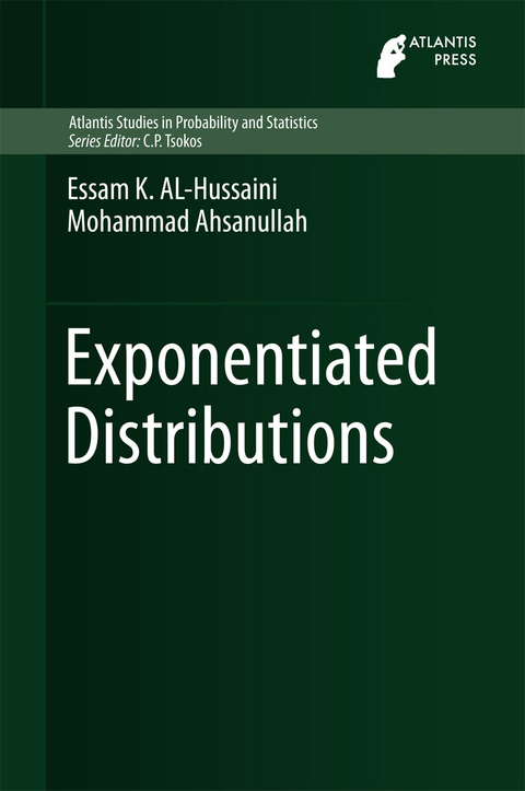 Exponentiated Distributions -  Essam K. AL-Hussaini,  Mohammad Ahsanullah