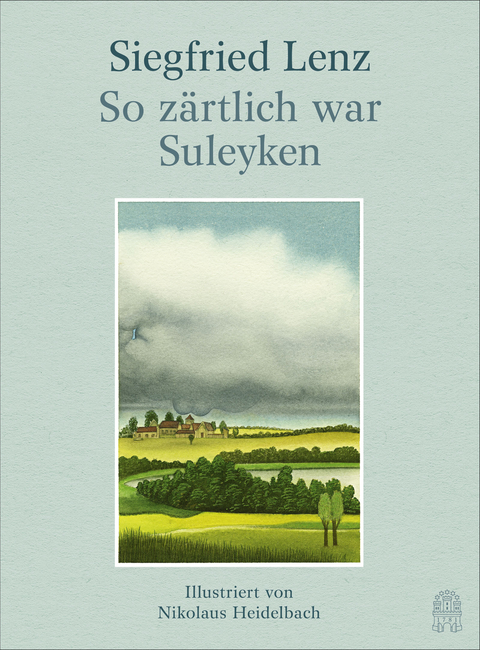 So zärtlich war Suleyken - Siegfried Lenz