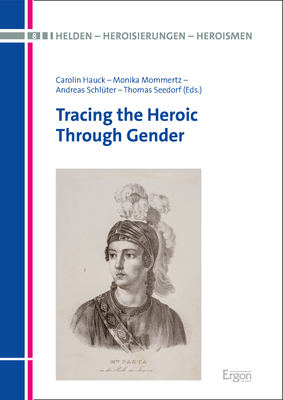 Tracing the Heroic Through Gender - 