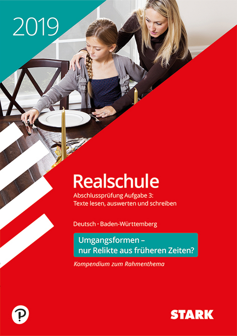 Textkompendium Realschule-Deutsch-BaWü- Rahmenthema 2018/2019 - Umgangsformen - nur Relikte aus vergangenen Zeiten?