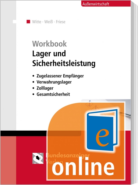 Workbook Lager und Sicherheitsleistung (Online) - Peter Witte, Thomas Weiß, Gerhard Friese