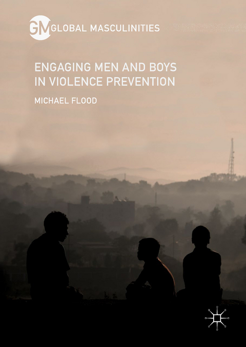 Engaging Men and Boys in Violence Prevention - Michael Flood