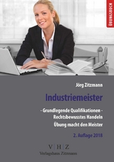 Industriemeister - Grundlegende Qualifikationen - Band 1 - Rechtsbewusstes Handeln - Jörg Zitzmann