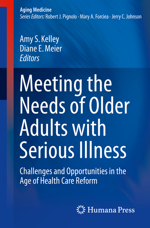 Meeting the Needs of Older Adults with Serious Illness - 