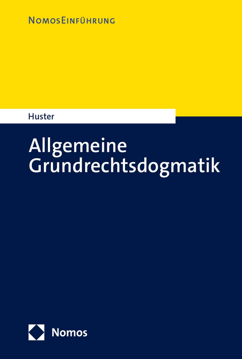 Allgemeine Grundrechtsdogmatik - Stefan Huster