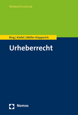 Urheberrecht - Gerhard Ring, Sebastian Kiefel, Julia Möller-Klapperich