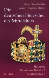 Die deutschen Herrscher des Mittelalters - Schneidmüller, Bernd; Weinfurter, Stefan