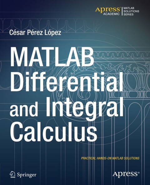 MATLAB Differential and Integral Calculus - Cesar Lopez