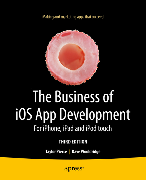 The Business of iOS App Development - Dave Wooldridge, Taylor Pierce