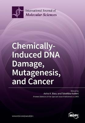 Chemically-Induced DNA Damage, Mutagenesis, and Cancer