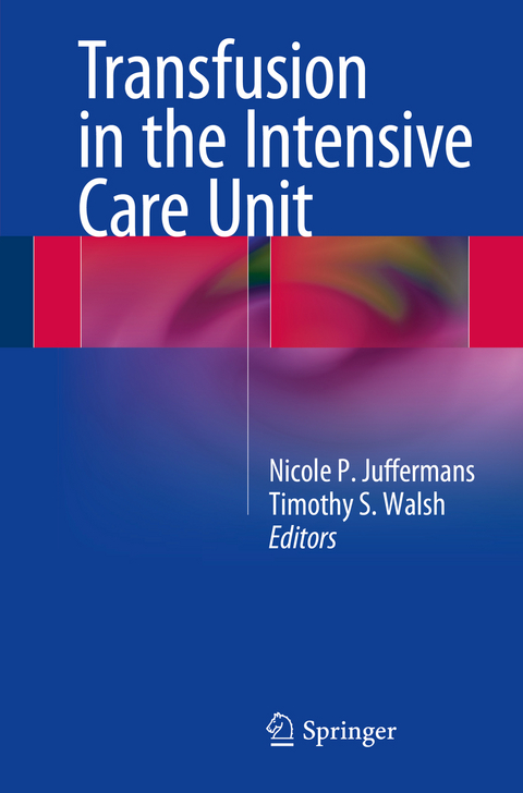 Transfusion in the Intensive Care Unit - 