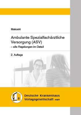 Ambulante Spezialfachärztliche Versorgung (ASV) - Dr. jur. Kyrill Makoski