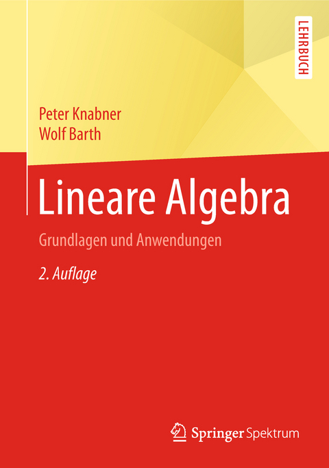 Lineare Algebra - Peter Knabner, Wolf Barth