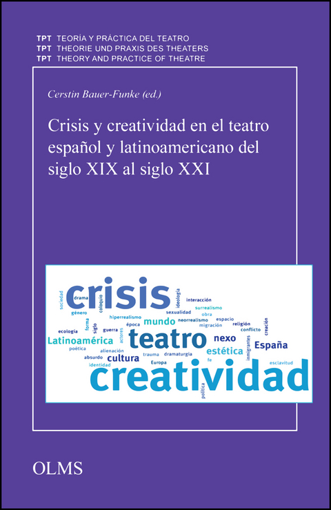 Crisis y creatividad en el teatro español y latinoamericano del siglo XIX al siglo XXI - 