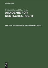 Akademie für Deutsches Recht / Ausschuß für Schadenersatzrecht - 