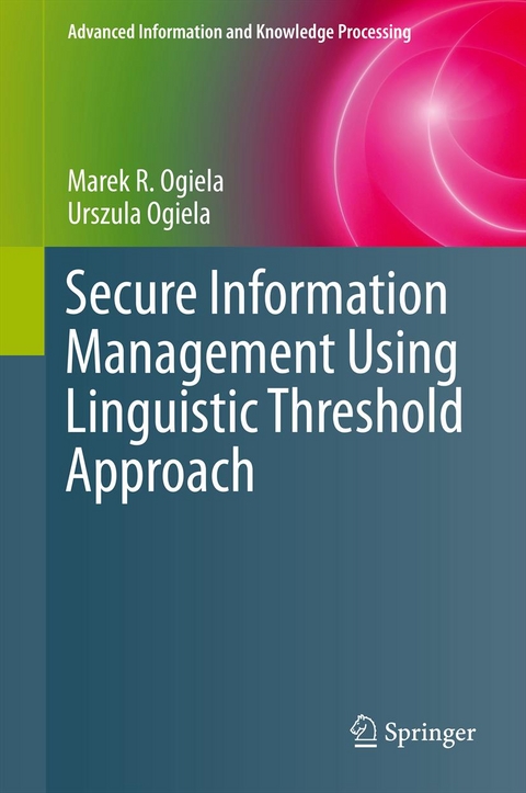 Secure Information Management Using Linguistic Threshold Approach - Marek R. Ogiela, Urszula Ogiela