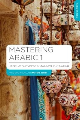 Mastering Arabic 1 - Jane Wightwick, Mahmoud Gaafar