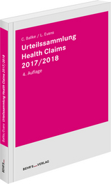 Urteilssammlung Health-Claims 2017/2018 - LL.M. Ballke  Christian, Leonie Evans