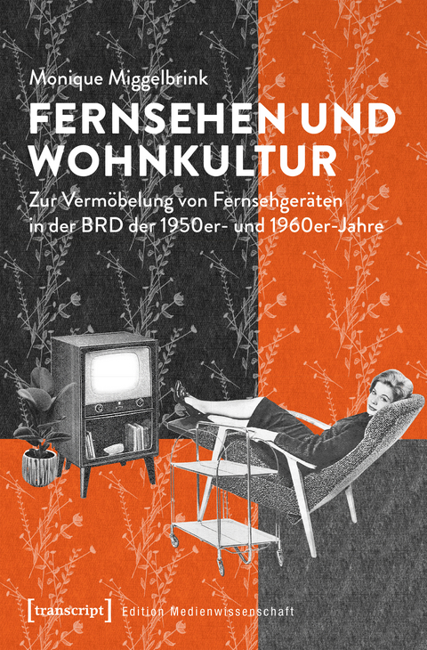 Fernsehen und Wohnkultur - Dr. Monique Miggelbrink