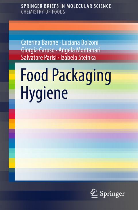 Food Packaging Hygiene - Caterina Barone, Luciana Bolzoni, Giorgia Caruso, Angela Montanari, Salvatore Parisi, Izabela Steinka