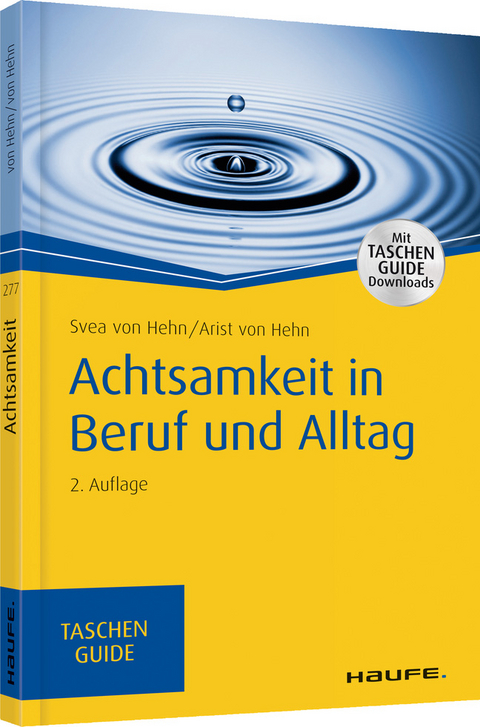 Achtsamkeit in Beruf und Alltag - Svea von Hehn, Arist Von Hehn