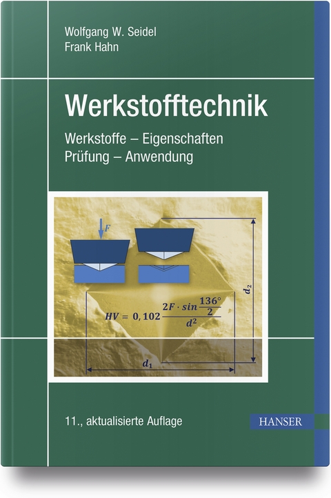 Werkstofftechnik - Wolfgang W. Seidel, Frank Hahn