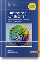 Einfärben von Kunststoffen - Martin Bastian, Thomas Hochrein