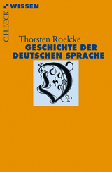 Geschichte der deutschen Sprache - Thorsten Roelcke