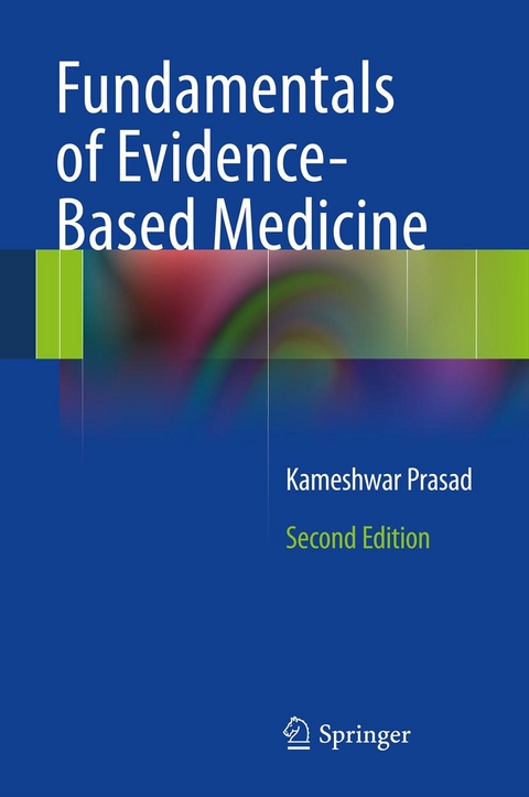 Fundamentals of Evidence Based Medicine - Kameshwar Prasad