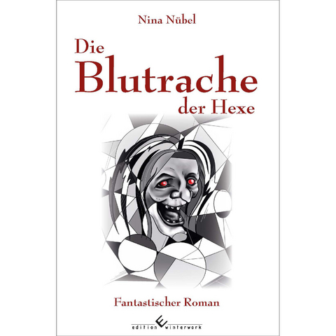 Die Blutrache der Hexe - Nina Nübel