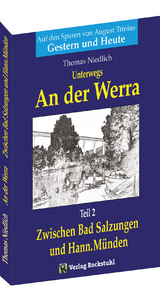 Unterwegs – AN DER WERRA - Teil 2 (von 2) - Thomas Niedlich