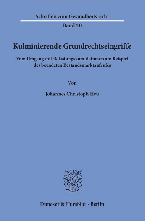 Kulminierende Grundrechtseingriffe. - Johannes Christoph Heu