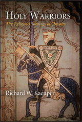 Holy Warriors -  Richard W. Kaeuper