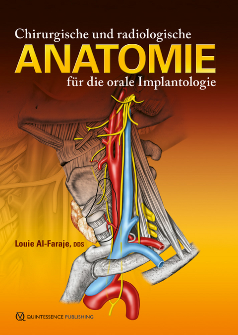 Chirurgische und radiologische Anatomie für orale Implantologie - Louie Al-Faraje