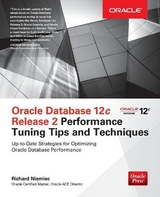 Oracle Database 12c Release 2 Performance Tuning Tips & Techniques - Niemiec, Richard