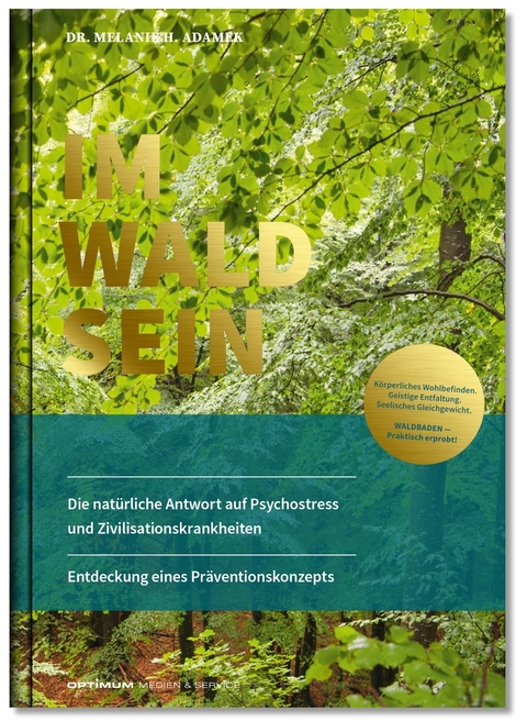 Im Wald sein - Melanie H. Dr. Adamek