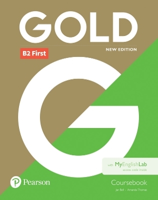 Gold B2 First New Edition Coursebook and MyEnglishLab Pack - Jan Bell, Amanda Thomas