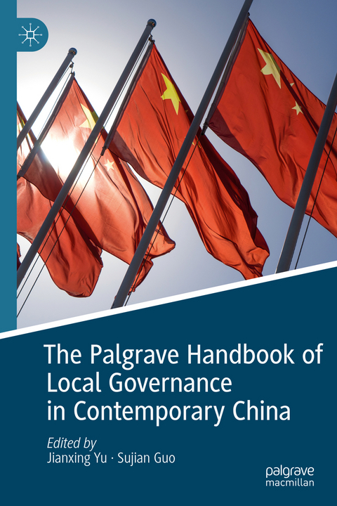 The Palgrave Handbook of Local Governance in Contemporary China - 