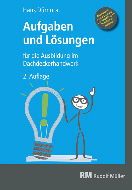 Aufgaben und Lösungen für die Ausbildung im Dachdeckerhandwerk - Hans Duerr