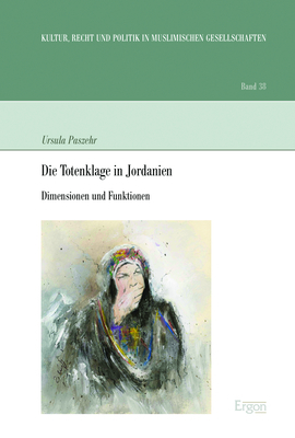 Die Totenklage in Jordanien - Ursula Paszehr