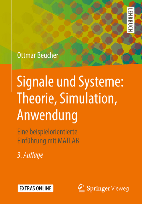 Signale und Systeme: Theorie, Simulation, Anwendung - Ottmar Beucher