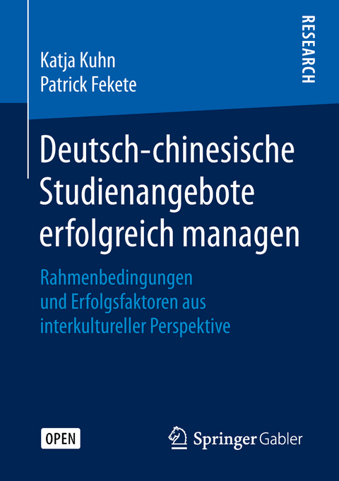 Deutsch-chinesische Studienangebote erfolgreich managen - Katja Kuhn, Patrick Fekete