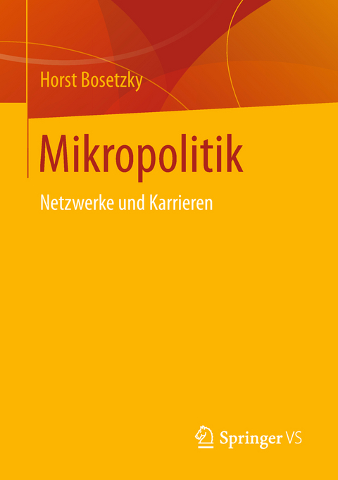 Mikropolitik - Horst Bosetzky