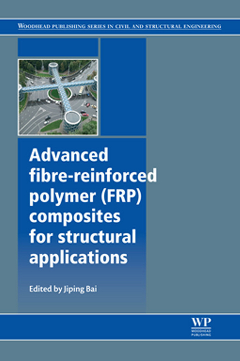 Advanced Fibre-Reinforced Polymer (FRP) Composites for Structural Applications - 