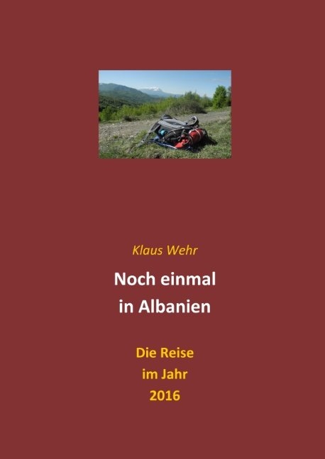 Noch einmal in Albanien - Klaus Wehr